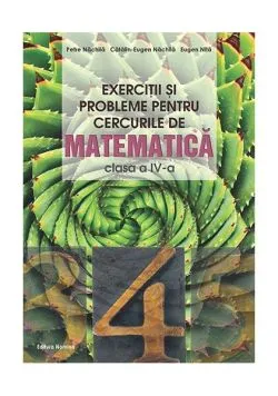 Exerciții și probleme pentru cercurile de matematică. Clasa a IV-a