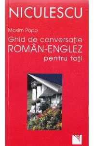 Ghid de conversatie roman-englez de Maxim Popp