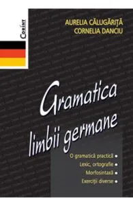 Gramatica limbii germane de Aurelia Calugarita