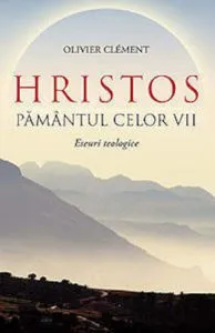 Hristos, pamantul celor vii de Oliver Clement