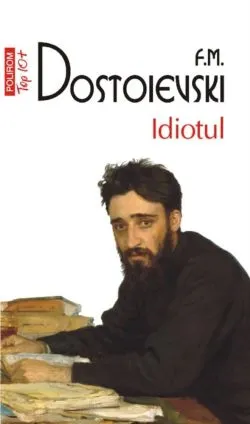 Idiotul (editia a IV-a, de buzunar) de F.M. Dostoievski