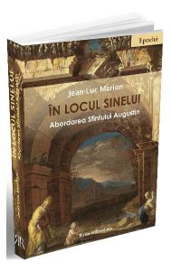 În locul sinelui. Abordarea Sfîntului Augustin