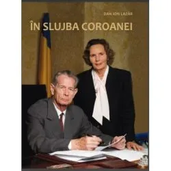 In slujba Coroanei de Dan Ion Lazar