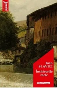 Inchisorile mele