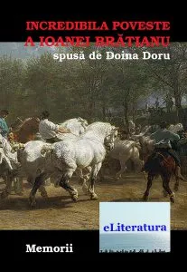 Incredibila poveste a Ioanei Bratianu de Doina Doru