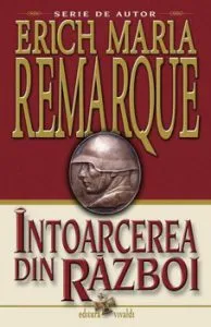 Intoarcerea din razboi de Erich Maria Remarque