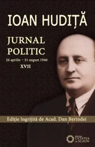 Ioan Hudita. Jurnal Politic de Dan Berindei