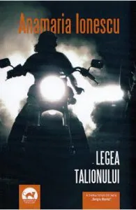 Legea Talionului de Anamaria Ionescu