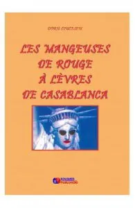 Les mangeuses de rouge a levres de Casablanca de Doru Ciucescu
