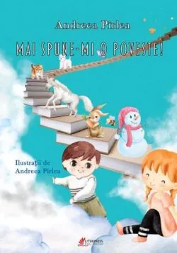 Mai spune-mi o poveste de Andreea Pirlea