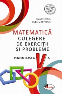 Matematica. Culegere de exercitii si probleme pentru cls a V-a