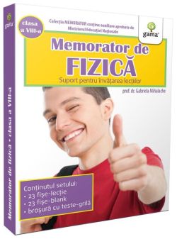 Memorator de fizică.Clasa VIII