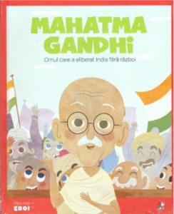 Micii eroi. Mahatma Gandhi