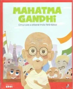 Micii eroi. Mahatma Gandhi
