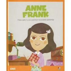 Micii mei eroi. Anne Frank