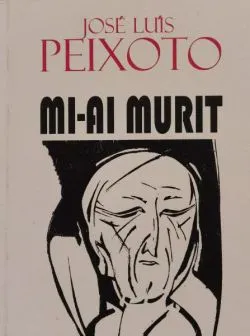 Morreste-me / Mi-ai murit de Jose Luis Peixoto