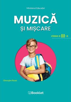 Muzica si miscare - Clasa 3 - Manual