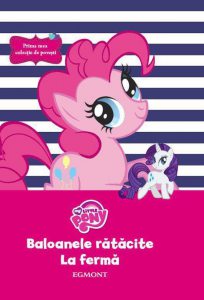 My little Pony. Baloanele ratacite la ferma