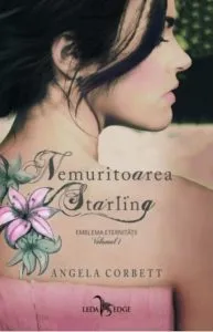 Nemuritoarea Starling Vol.1 Emblema Eternitatii de Angela Corbett