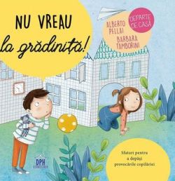 Nu vreau la gradinita!