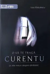 O sa te traga curentu