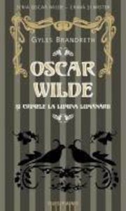 Oscar Wilde si crimele la lumina lumanarii