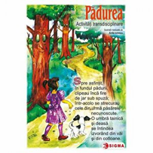 Padurea. Activitati transdisciplinare