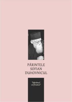Părintele Sofian - Duhovnicul