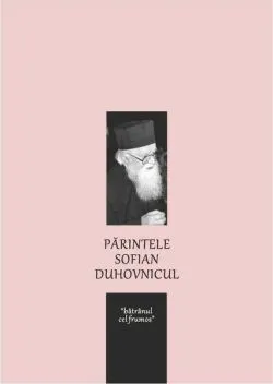 Părintele Sofian - Duhovnicul