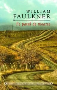 Pe patul de moarte de William Faulkner