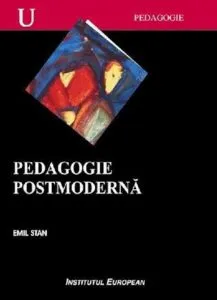Pedagogie postmoderna de Emil Stan