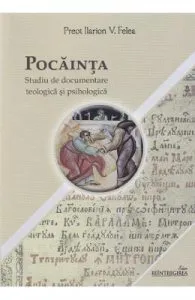 Pocainta. Studiu de documentare teologica si psihologica de Ilarion V. Felea