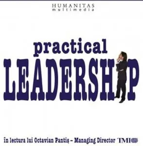 Practical leadership de Octavian Pantis