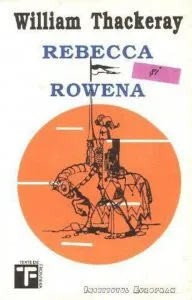 Rebecca si Rowena de William Thackeray