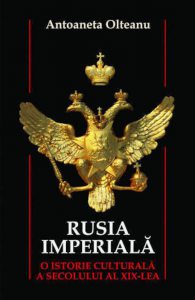 Rusia imperiala. O istorie culturala a secolului al XIX-lea