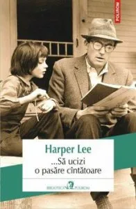 ...Sa ucizi o pasare cantatoare de Harper Lee