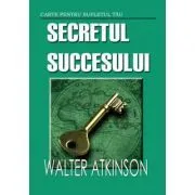 Secretul succesului de Walter Atkinson