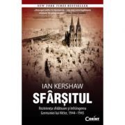 Sfarsitul. Rezistenta sfidatoare si infrangerea Germaniei lui Hitler, 1944–1945