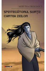 Spintecatorul sortii. Cartea zeilor