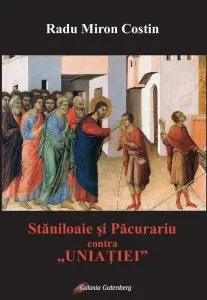 Staniloaie si Pacurariu contra "UNIATIEI"