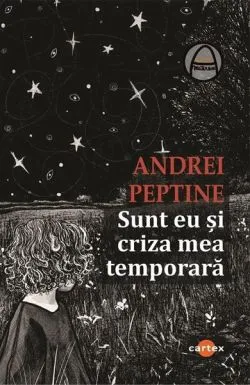 Sunt eu și criza mea temporară de Andrei Peptine