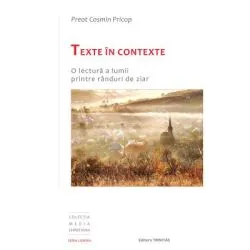 Texte in contexte: o lectura a lumii printre randuri de ziar de Cosmin Daniel Pricop