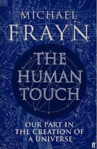 The Human Touch: Our Part in the Creation of a Universe