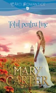 Totul pentru tine de Mary Carter