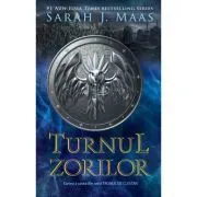 Turnul zorilor. Seria Tronul de clestar volumul 6 de Sarah J. Maas