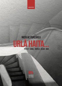Urlă haita... Pitești. Canal. Gherla. Jilava. Aiud