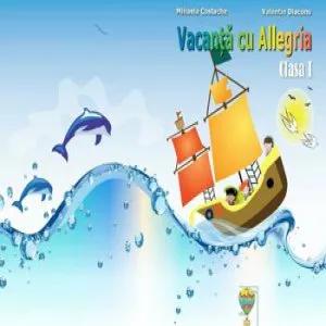 Vacanta cu Allegria - Clasa I de Valentin Diaconu