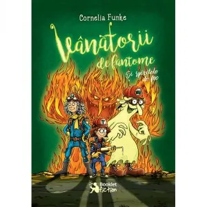 Vanatorii de fantome si spiritele de foc de Cornelia Funke