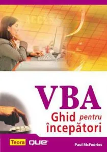 VBA - Ghid pentru incepatori de Paul McFedries
