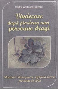 Vindecare dupa pierderea unei persoane dragi